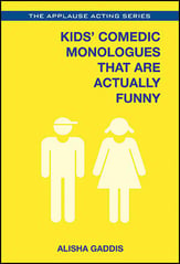 Kids' Comedic Monologues That Are Actually Funny book cover